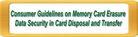 Consumer Guidelines on Memory Card Erasure Data Security in Card Disposal and Transfer